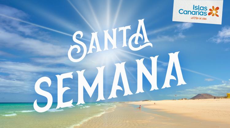 Campaña "Santa Semana" de Islas Canarias destinada al mercado nacional