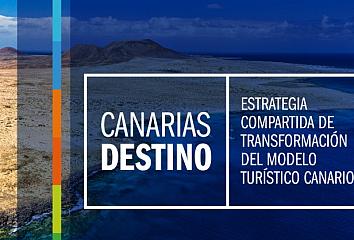 Canarias Destino, la estrategia compartida de transformación del modelo turístico canario. Islas Canarias